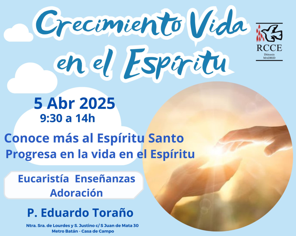 CRECIMIENTO VIDA EN EL ESPÍRITU – MADRID. 5 ABRIL 2025
