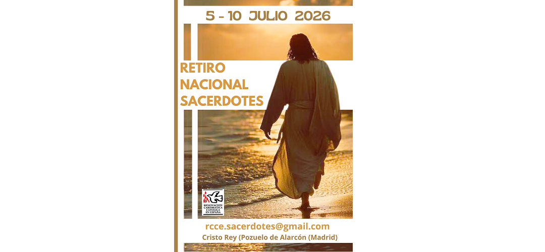 Retiro Nacional de la RCCE a los Sacerdotes-Madrid. 5 al 10 de julio 2026